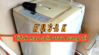 KERUSAKAN MESIN CUCI LG TIDAK MAU SPIN atau BUANG AIR