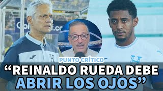 Punto Crítico | "Reinaldo Rueda debe abrir los ojos"