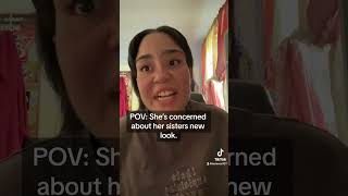 POV: she’s concerned about her sister’s new look.#shorts#shortsvideo#acting#actor#fyp#fypシ#actress