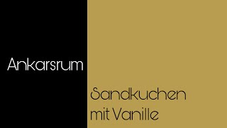 Ankarsrum, schneller Sandkuchen mit Vanille