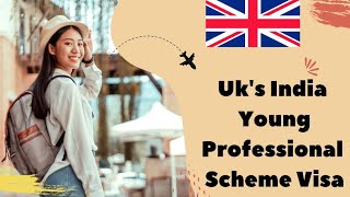 UK's India Young Professionals Scheme🇬🇧🇮🇳|Latest Update