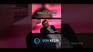 Gülşənlik Söhbət/Orxan Lökbatanlı/Xoşbəxt olardım #orxanlökbatan #shortvideo #short #shorts