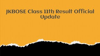 JKBOSE Class 11th Results Official Update 😨