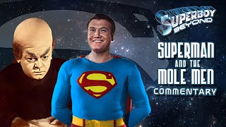 Superman & The Mole Men (1951) - Superboy: Beyond Commentary