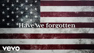 Darryl Worley - Have We Forgotten (Lyric Video)