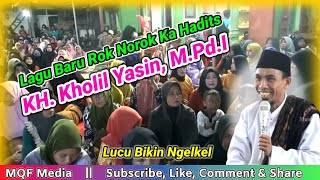 Lagu Rok Norok Hadits || KH Kholil Yasin Terbaru 2023