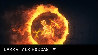 Dakka Talk Podcast #1 - Patreon Update | Scale Issues | Future Projects