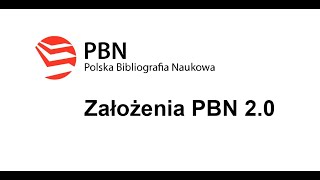 Polska Bibliografia Naukowa - PBN 2.0 - założenia