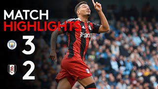 HIGHLIGHTS | Manchester City 3-2 Fulham | Battling Loss On The Road