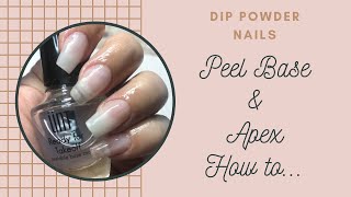 UNT Peel Base | Dip Powder Apex! | How To...