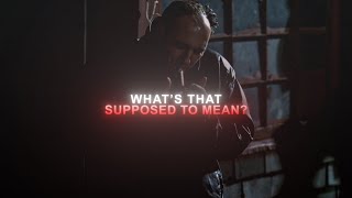 "What's that supposed to mean?". | The Sopranos