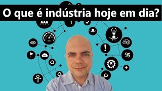 Fausto Oliveira explica o que é indústria hoje em dia