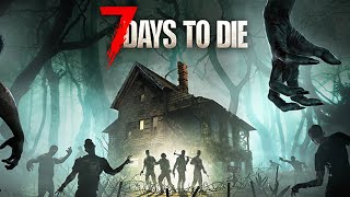 高難易度ゾンビサバイバルでとりあえず7日間生きてみる【7 Days to Die 正式リリース】