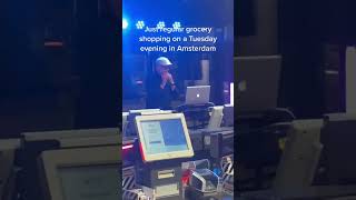 Grocery Shopping In Amsterdam TikTok somizoo