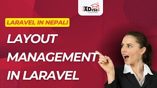 Layout Management in Laravel | In Nepali | XDezo Learning |