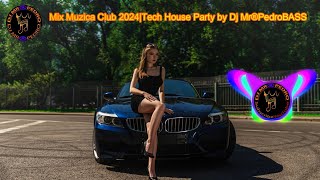 ☑️Muzica Noua Club 2024❌ ∣ Party Tech House Club ∣ ❌Mix by Deejay MrPedro BASS☑️