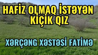 Hafiz olmaq istəyən kiçik qız Fatimə.