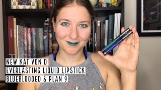 New Kat Von D Shades:  Blueblooded and Plan 9