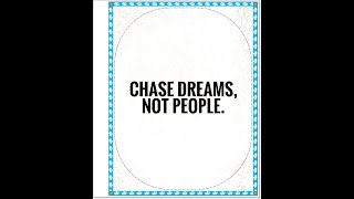 Chase goals, not people.