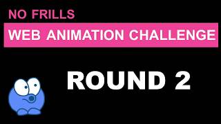 No Frills Web Animation Challenge: Round 2