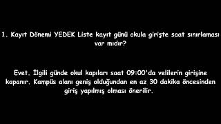 (Reg-024) 1. Kayıt Dönemi YEDEK Liste kayıt günü okula girişte saat sınırlaması var mıdır?