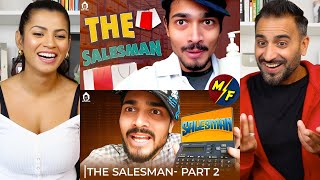 BB Ki Vines- | The Salesman | Part 1 & Part 2 REACTION!!