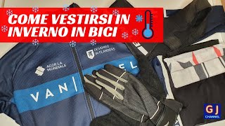 Abbigliamento da utilizzare per coprirsi dal freddo in bici durante l'inverno