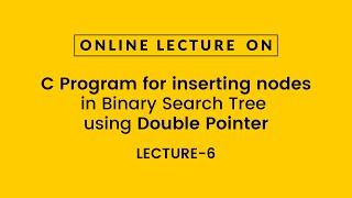 C Program for inserting nodes in BST using Double Pointer| Prof.Kamal Ghanshala | Graphic Era