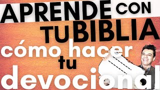 Aprende con tu biblia, como hacer tu devocional diario con video instruccional