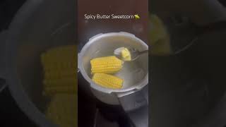 Spicy Butter Sweetcorn 🌽#goodfood #goodlife