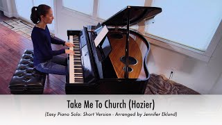 Take Me To Church (Hozier) Easy Piano Sheet Music (Short Version) Arranged by Jennifer Eklund