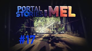 Portal Stories: Mel - #17