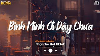 Bình Minh Ơi Dậy Chưa Cafe Sáng Với Tôi - Ai Chung Tình Được Mãi, Hoa Nở Bên Đường - Ballad 2024