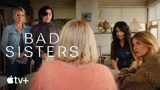 Bad Sisters — Season 2 Official Trailer | Apple TV+