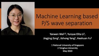 Machine learning based P/S wave separation on VSP - Yanwen Wei