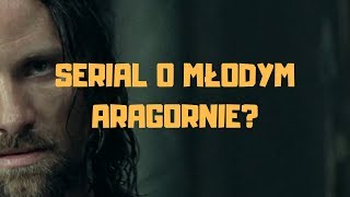 Serial o młodym Aragornie?