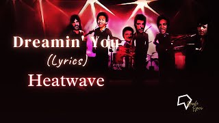 Heatwave - Dreamin' You (Lyrics)