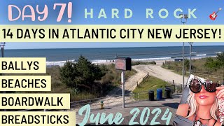 Atlantic City day 7! Ballys, Beaches, Boardwalk, Breadsticks and Hard Rock!