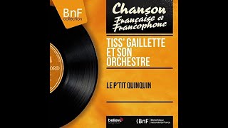 1960 Le P'tit Quinquin   Tiss' Gaillette et son orchestre