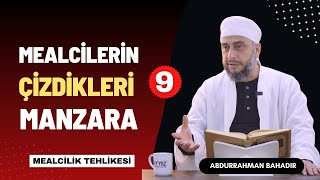 9- Mealcilerin çizdikleri manzara