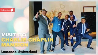 Visit to Charlie Chaplin Mansion In Switzerland | Private Guide and Excellent commentary | Watch NOW