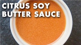 Citrus Soy Butter Sauce Recipe Video