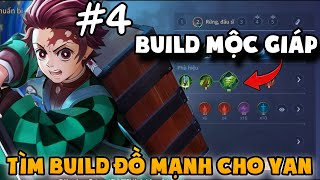 TÌM BUILD ĐỒ MẠNH CHO YAN - #4 CHƠI PHÙ HIỆU MỘC GIÁP YAN CÓ MẠNH KHÔNG?