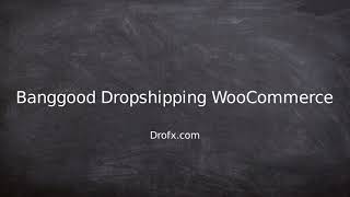 Banggood Dropshipping WooCommerce