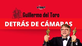 Guillermo del Toro: ¿Cómo se hizo? #detrásdecámaras