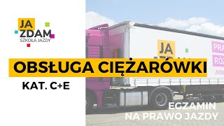 Obsługa ciężarówki - egzamin na prawo jazdy kat. C+E