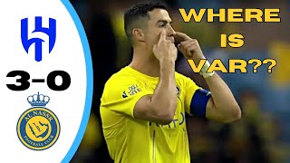 VAR doesn't exist! Al Nassr vs Al Hilal 0-3 Highlights