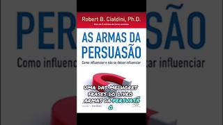 As armas da persuasão- Robert B. Cialdini     #persuasão #robertcialdini #cortes