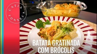 Como fazer Batata Gratinada - Catia Fonseca