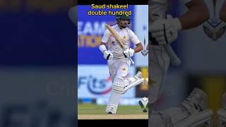 Saud shakeel scored double hundred #shorts #ytshorts #cricket